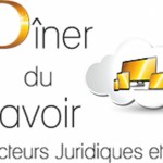 Le Diner du Savoir, DSI et directeurs juridiques face à la sécurité numérique