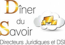 Le Diner du Savoir, DSI et directeurs juridiques face à la sécurité numérique
