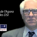 Daniel Clar, Directeur des projets stratégiques de Centrale Supélec : « Gala de l’Agora des DSI »