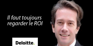 Yann Glever, Directeur innovation de Deloitte : Il faut toujours regarder le ROI