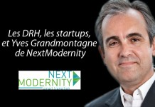Yves Grandmontagne, Directeur associé de NextModernity : « Les DRH, les startups, et Yves Grandmontagne de NextModernity »