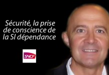Gilles Berthelot, RSSI Groupe SNCF : « Sécurité, la prise de conscience de la SI dépendance »