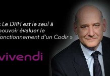 DGO de Vivendi : « Le DRH est le seul à être un régulateur et à pouvoir évaluer le fonctionnement d’un CoDir »