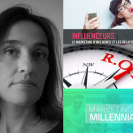 Top 3 Marketing : #Blogueurs, #ROI, #Millenials