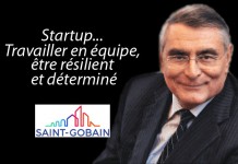 Jean-Louis Beffa, Président d’honneur Saint Gobain : « Startup… Travailler en équipe, être résilient et déterminé »