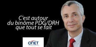 Denis Gasquet, Président du Directoire d’Onet : « C’est autour du binôme PDG/DRH que tout se fait »