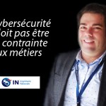 Sébastien Drouin, DSI Imprimerie Nationale : « La cybersécurité ne doit pas être une contrainte aux métiers »