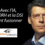 Laurent Alexandre, Président de DNAVision : « Avec l’IA, la DRH et la DSI vont fusionner »
