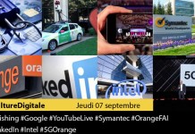 Culture Digitale : 1 #Phishing 2 #Google 3 #YouTubeLive 4 #Symantec 5 #OrangeFAI 6 #LinkedIn 7#Intel 8 #5GOrange