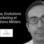 Vision Marketing Nomination : « Enjeux, Evolutions Marketing et Relations Métiers »