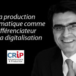 Philippe Sersot : « La production informatique comme différenciateur de la digitalisation »