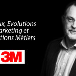 Vision Marketing 3M : « Enjeux, Evolutions Marketing et Relations Métiers »