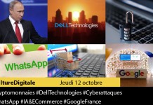 Culture Digitale : 1 #Cryptomonnaies 2 #DellTechnologies 3 #Cyberattaques 4 #WhatsApp 5 #IA&ECommerce 6 #GoogleFrance