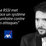 Patrick Menez, CISO, AXA : « Le RSSI met en place un système immunitaire contre les attaques »