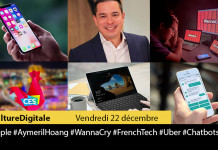 Culture Digitale : 1 #Apple 2 #AymerilHoang 3 #WannaCry 4 #FrenchTech 5 #Uber 6 #Chatbots