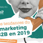 Le CMIT présente les tendances du marketing B2B en 2019