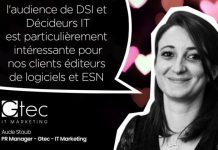 L’audience de DSI et Décideurs IT est particulièrement intéressante pour nos clients éditeurs de logiciels et ESN