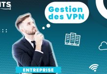 La complexité de la gestion des VPN : un défi pour les entreprises