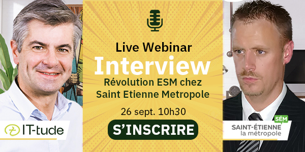 Révolution ESM à Saint Etienne Metropole : retour d’expérience sur la mise en place de Matrix42