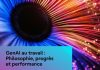 GenAI au travail : philosophie, progrès et performance – Quel chemin s’offre à nous ?