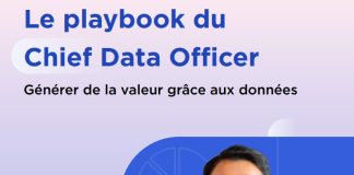 Le playbook du Chief Data Officer : générer de la valeur grâce aux données