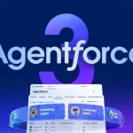 Gouvernance, interopérabilité, pilotage à l’échelle, avec Agentforce 3, Salesforce industrialise les agents IA