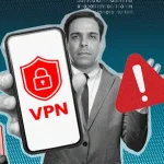 VPN sur mobile, la fausse bonne idée qui mine la sécurité des entreprises