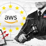 AWS European Sovereign Cloud : étanche technologiquement, perméable juridiquement